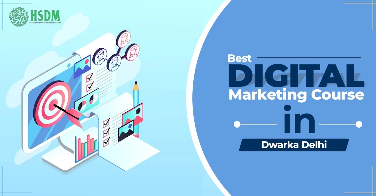 Best Digital Marketing Course In Dwarka Delhi