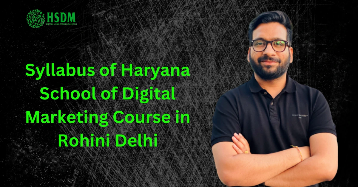 syllabus of hsdm digital marketing course in rohini